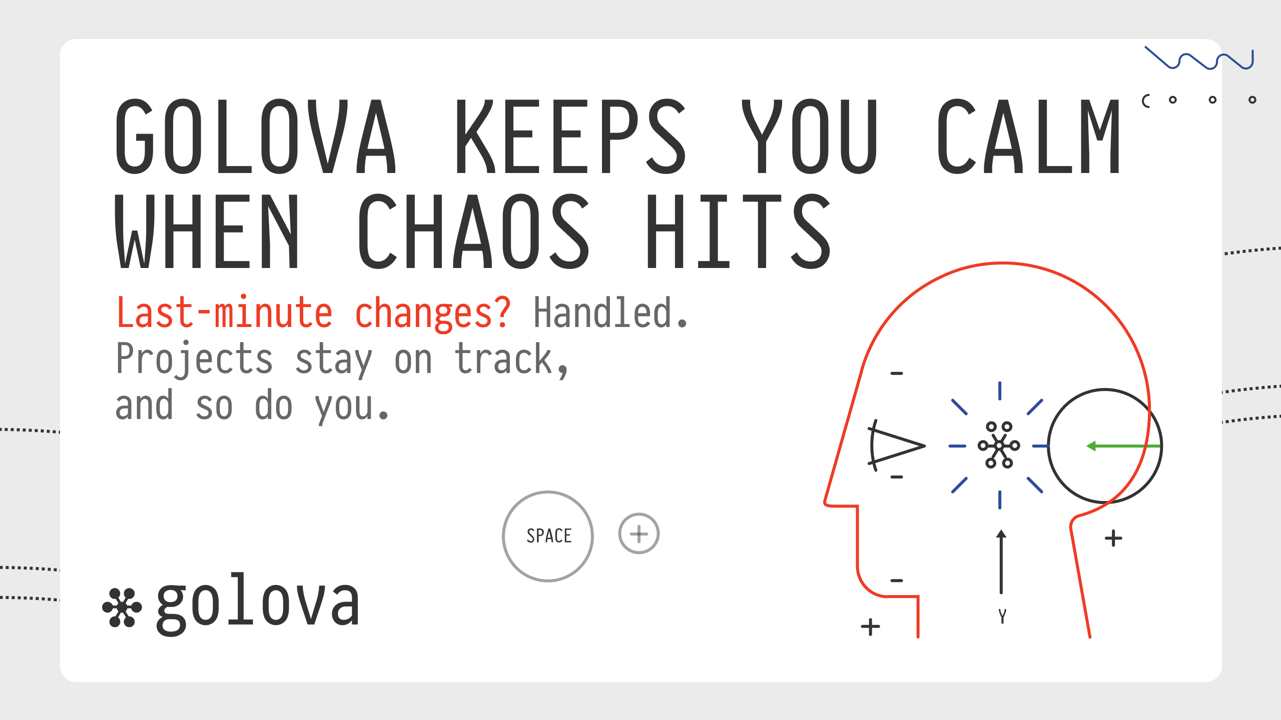 How Golova Helps You Stay Sane When Last-Minute Changes Hit